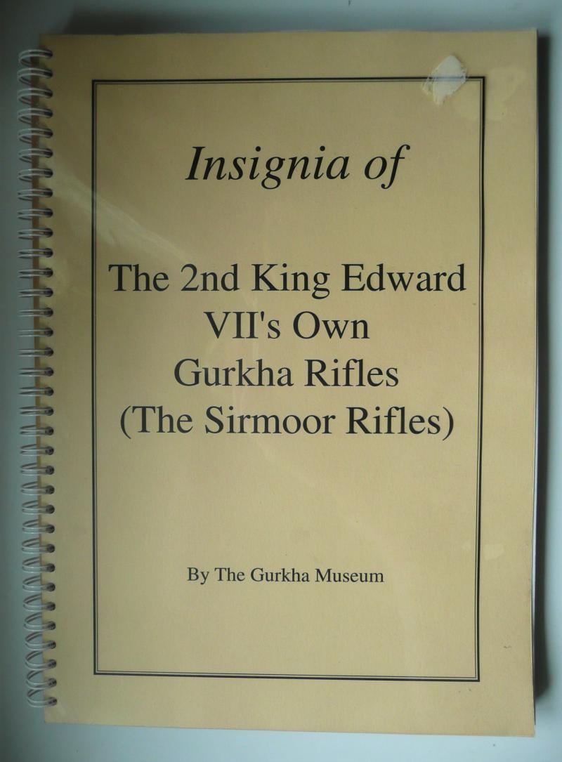 Insignia of the 2nd King Edward VII's Gurkha Rifles (The Simoor Rifles) Specialist Publication By the Gurkha Museum - Now out of Print