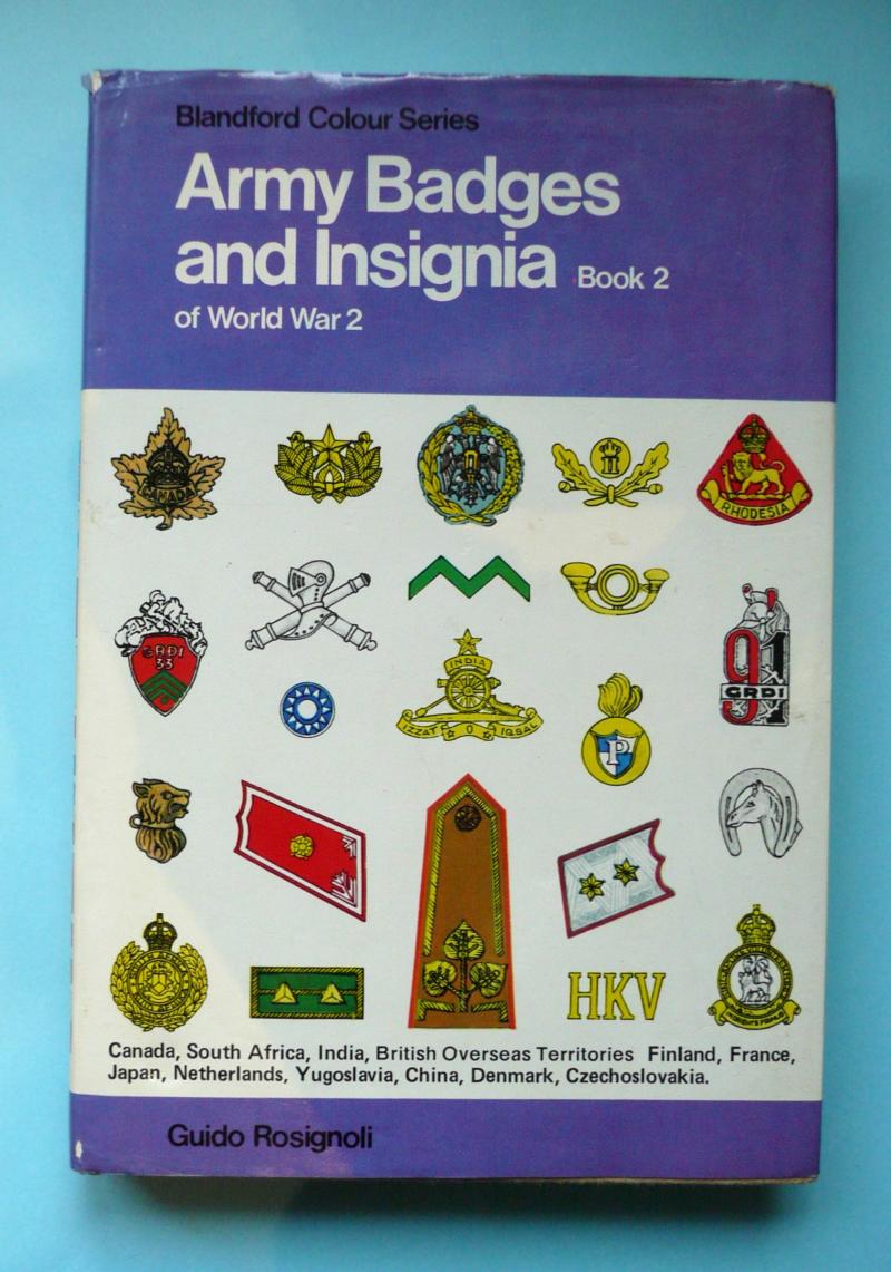 Blandford Colour Series - Army Badges and Insignia of WW2 Book 2/ Volume 2  - Specialist Hardback Book - Guido Rosignoli