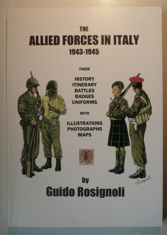 The Allied Forces in Italy 1943 - 1945 by Guido Rosignoli - Essential Reference!